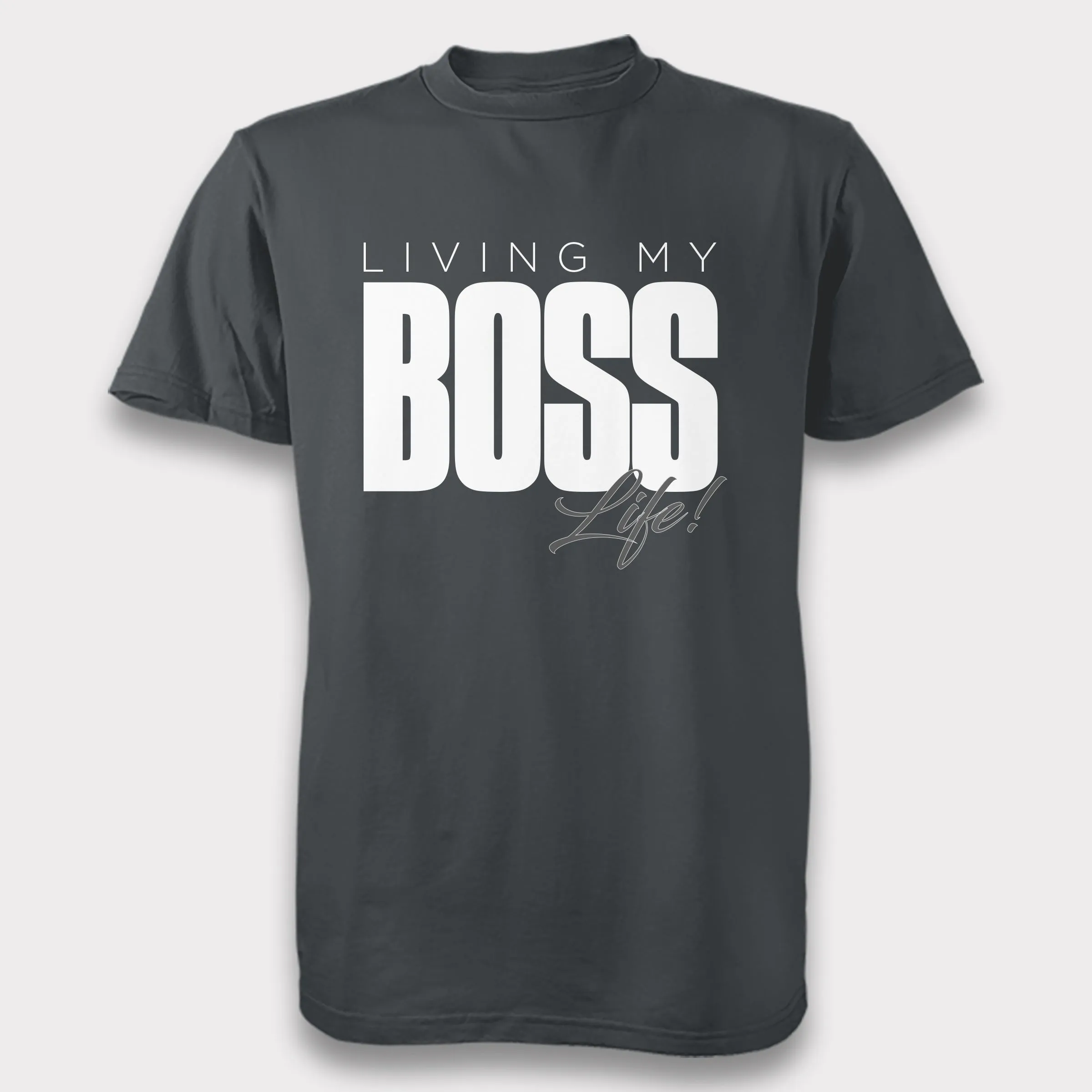 Boss Life - Unisex T-Shirt